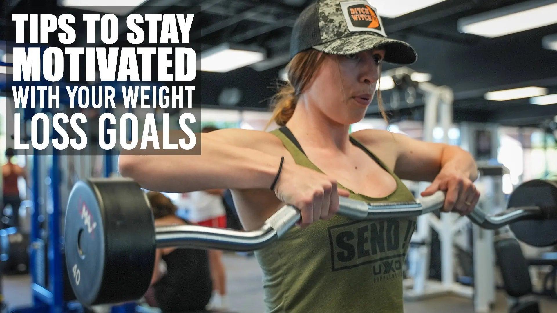 Tips to stay motivated with your weight loss goals - UXO Supplements