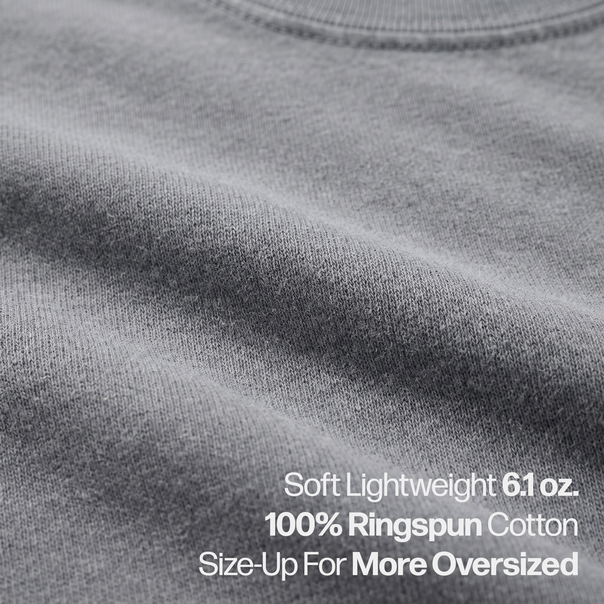 Soft lightweight 6.1 oz 100% ringspun cotton fabric detail on an oversized tee