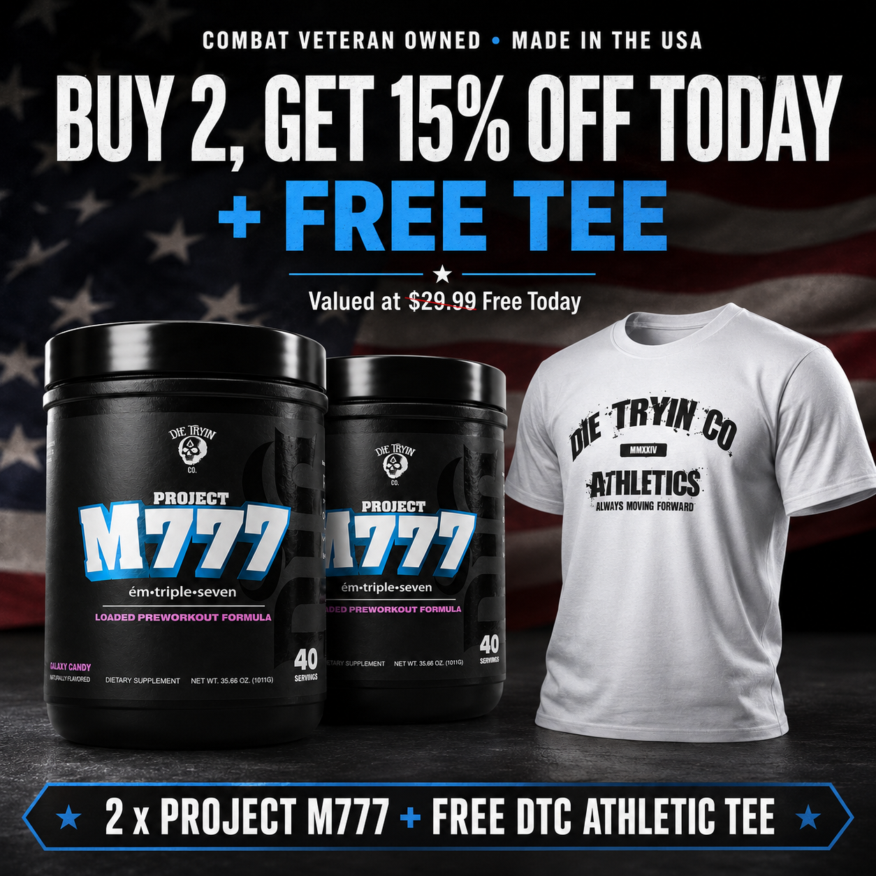 Buy two tubs of Project M777 and get a free DTC Athletic Tee, made in the USA
